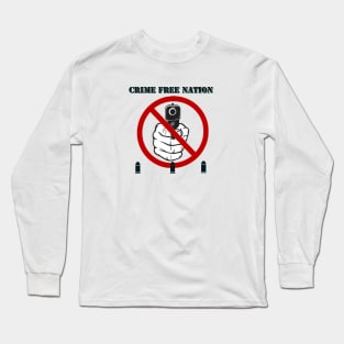 Crime Free Nation Long Sleeve T-Shirt